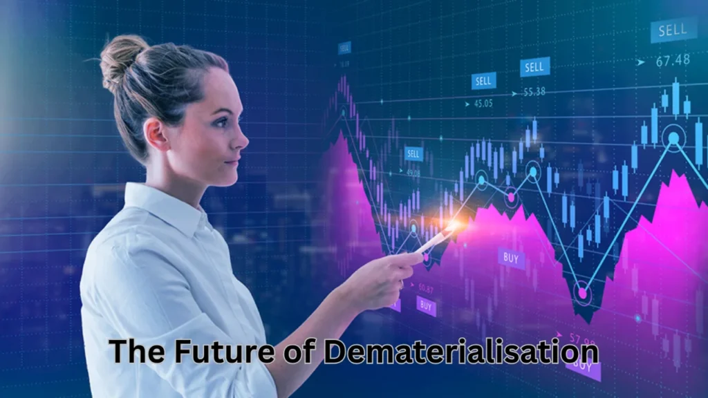 dematerialisation of shares The Future of Dematerialisation