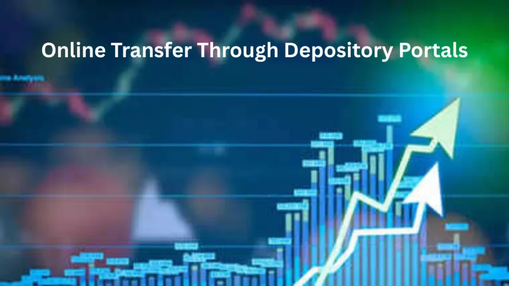 how to transfer shares from one demat account to another Online Transfer Through Depository Portals